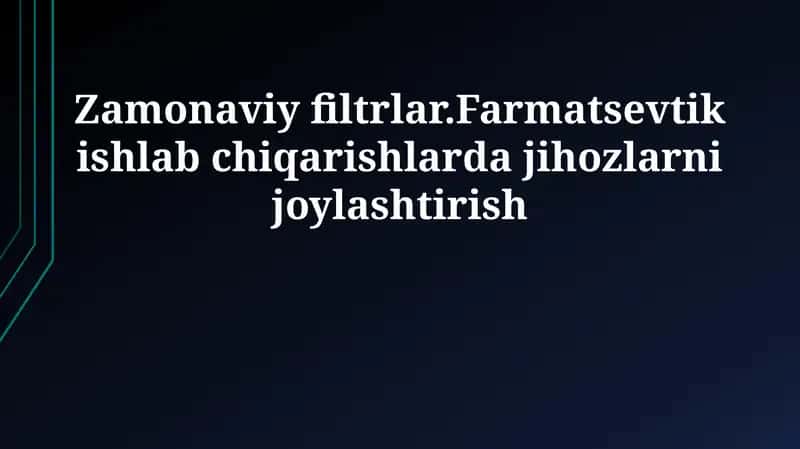 Filtrlash asoslari va nazariyasi