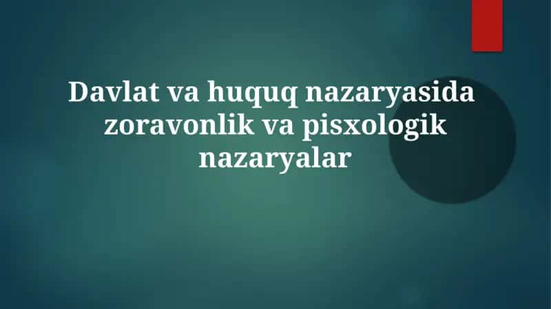 Davlat va huquq nazariyasida zo'ravonlik va psixologik nazariyalar