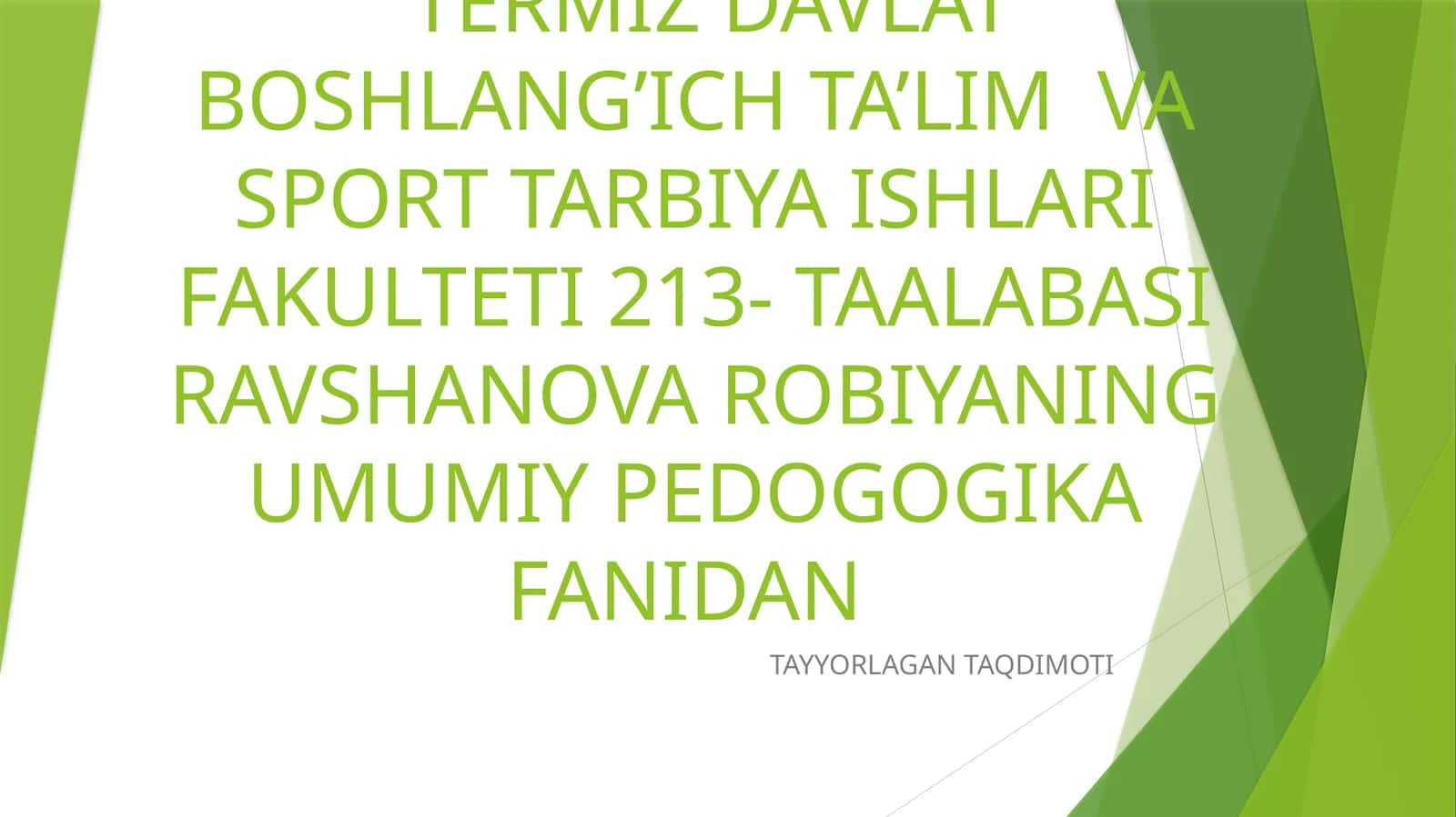 UMUMIY PEDOGOGIKA FANIDAN TAYYORLAGAN TAQDIMOTI