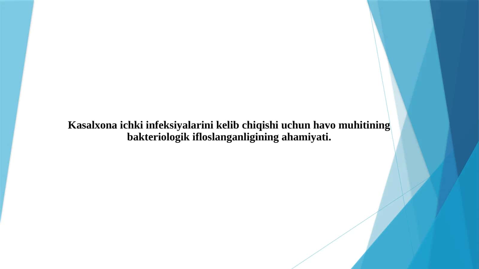 Kasalxona ichki infeksiyalarini kelib chiqishi uchun havo muhitining bakteriologik ifloslanganligini