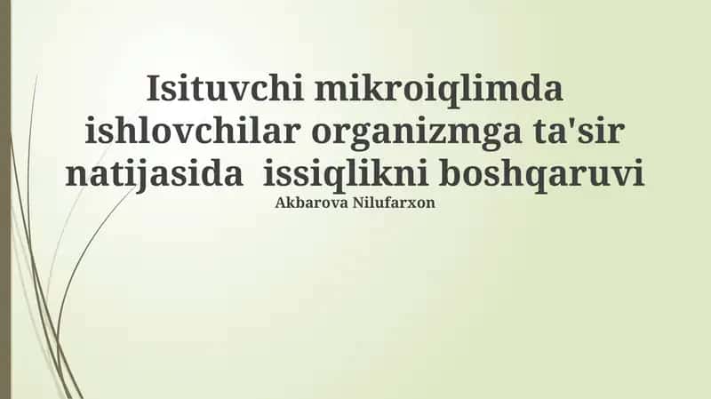 Isituvchi mikroiqlimda ishlovchilar organizmga ta'sir natijasida issiqlikni boshqaruvi