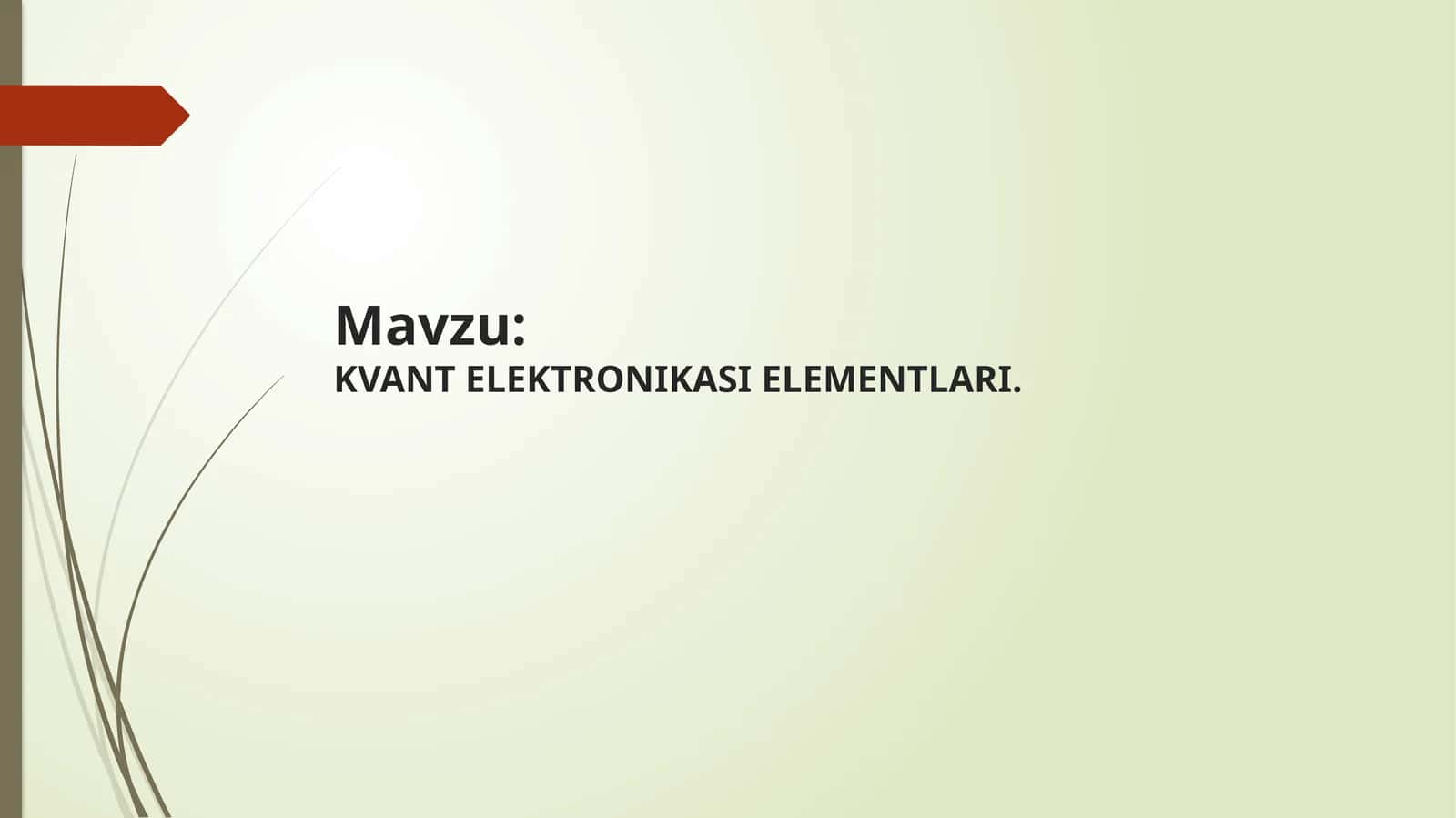 KVANTELEK TRONIKASI ELEMENTLARI