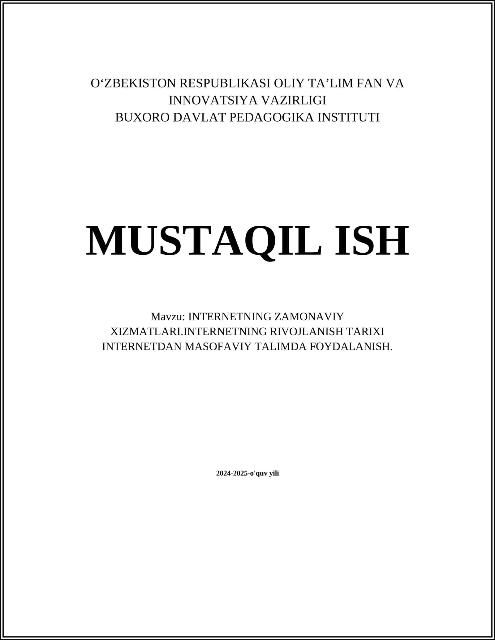 INTERNETNING ZAMONAVIY XIZMATLARI.INTERNETNING RIVOJLANISH TARIXI INTERNETDAN MASOFAVIY TALIMDA FOYDALANISH