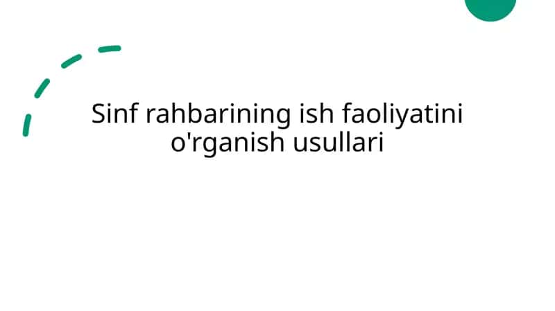 Sinf rahbarining ish faoliyatini o'rganish usullari