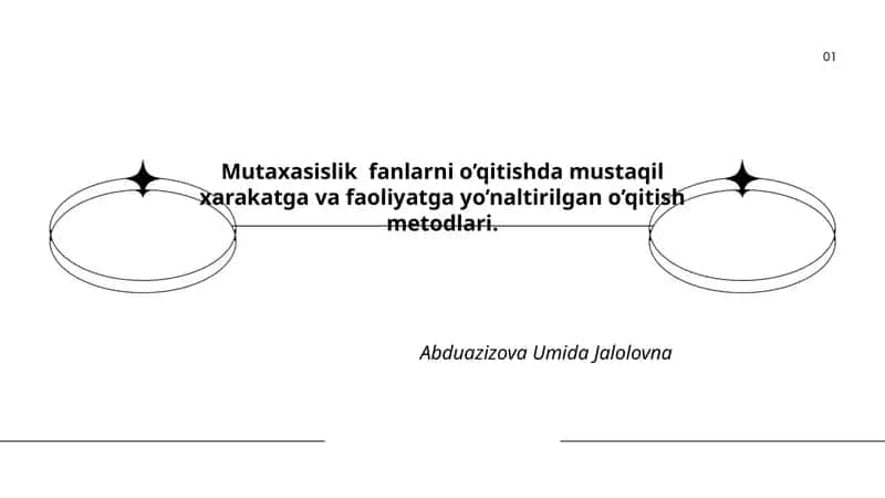 Mutaxasislik fanlarni o’qitishda mustaqil xarakatga va faoliyatga yo’naltirilgan o’qitish metodlari