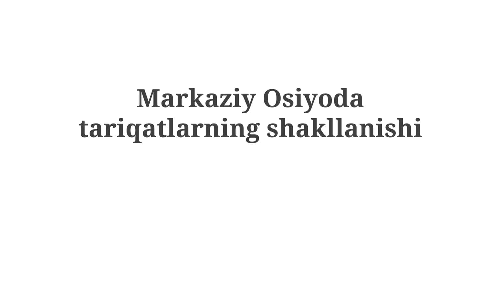 Markaziy Osiyodatariqatlarning shakllanishi