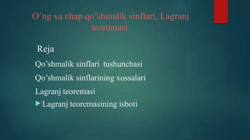 “O‘ng va chap qo‘shmalik sinflar. Lagranj teoremasi”