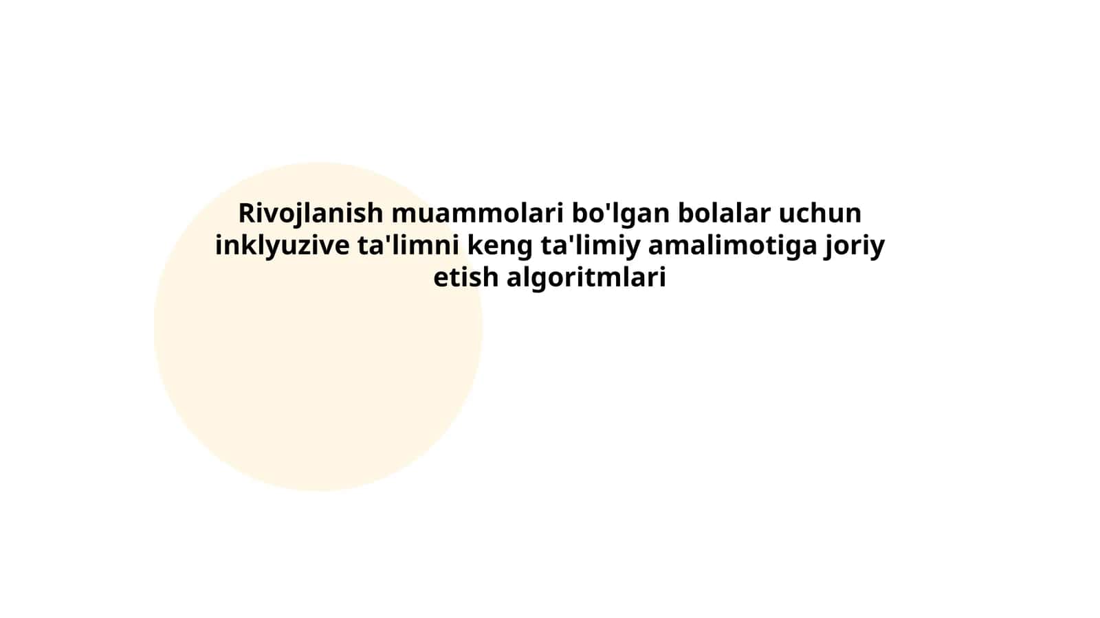 Rivojlanish muammolari bo'lgan bolalar uchun inklyuzive ta'limni keng ta'limiy amalimotiga joriy etish algoritmlari