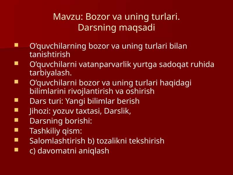 Bozor va uning turlari.Darsning maqsadi