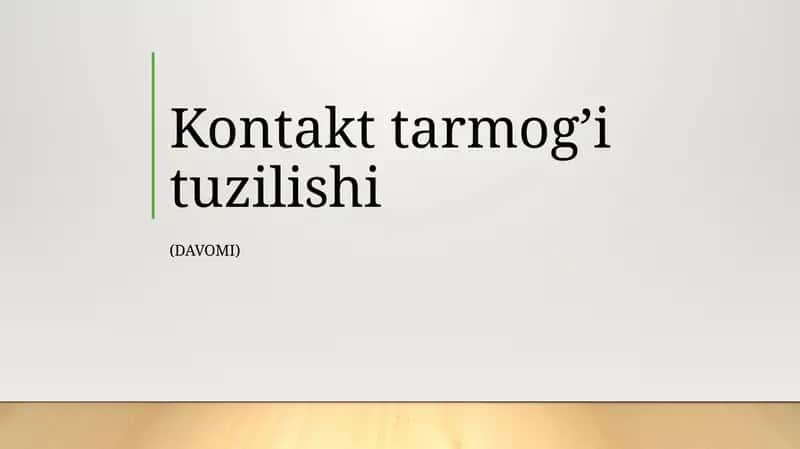 Kontakttarmoğ'ituzilishi (davomi)