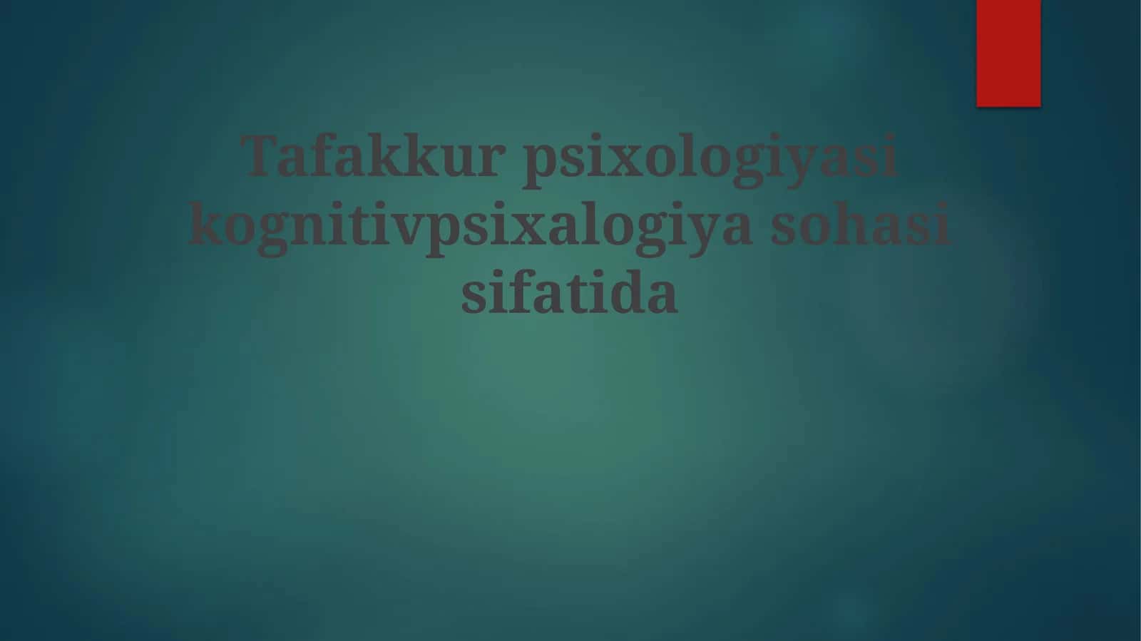 Tafakkur psixologiyasi kognitiv psixologiya sohasi sifatida