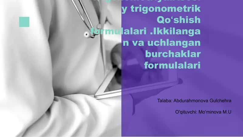 Trigonometriya.Asosiy trigonometrik Qoʻshish formulalari.Ikkilangan va uchlangan burchaklar formulalari