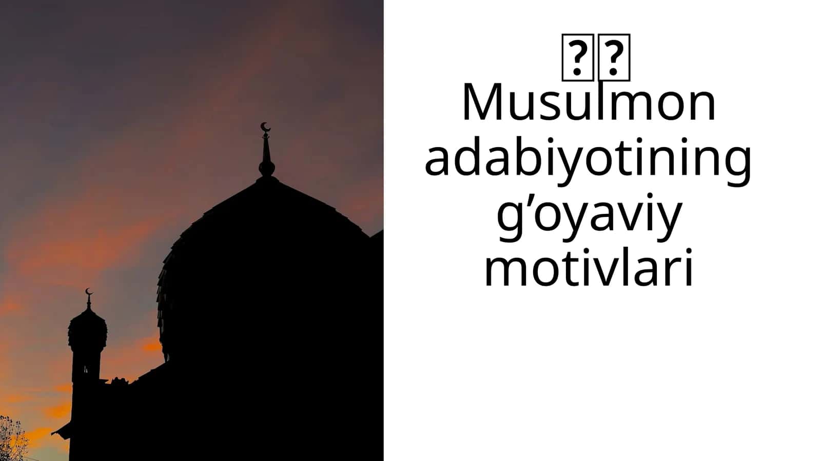 Musulmon adabiyotining g’oyaviy motivlari