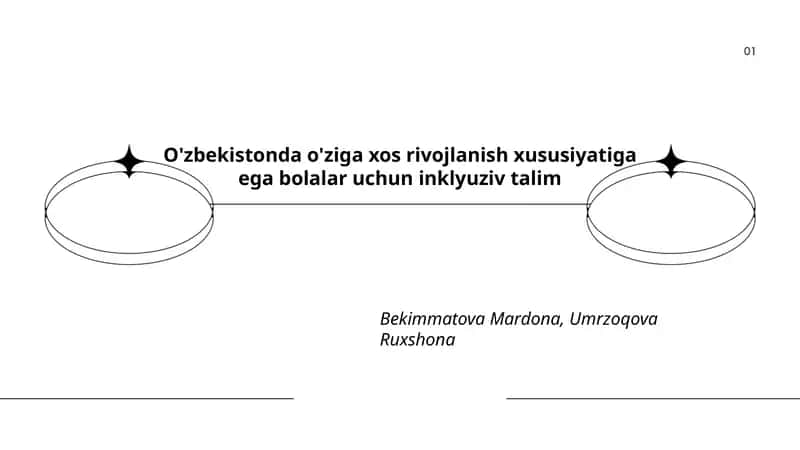 O'zbekistonda O'ziga Xos Rivojlanish Xususiyatiga Ega Bolalar Uchun Inklyuziv Talim