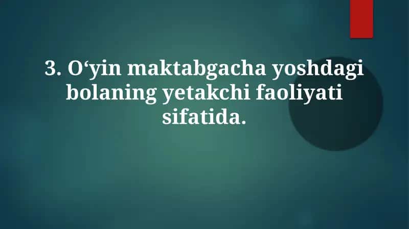 Oʻyinmaktabgachayoshdagibolaningyetakchifaoliyatisifatida