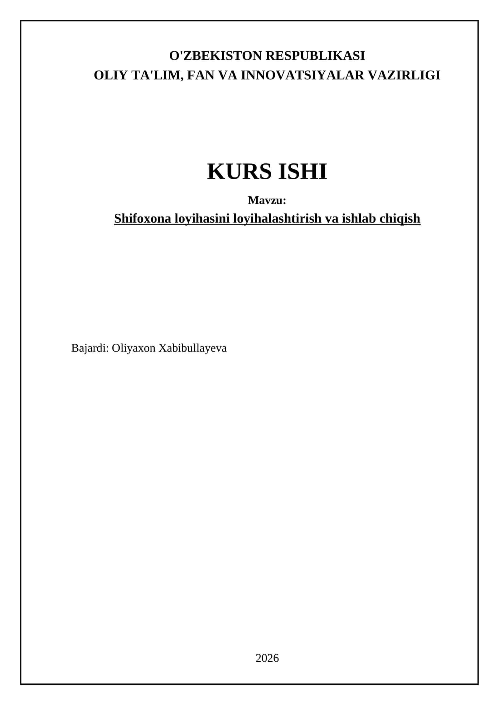 Shifoxona loyihasini loyihalashtirish va ishlab chiqish
