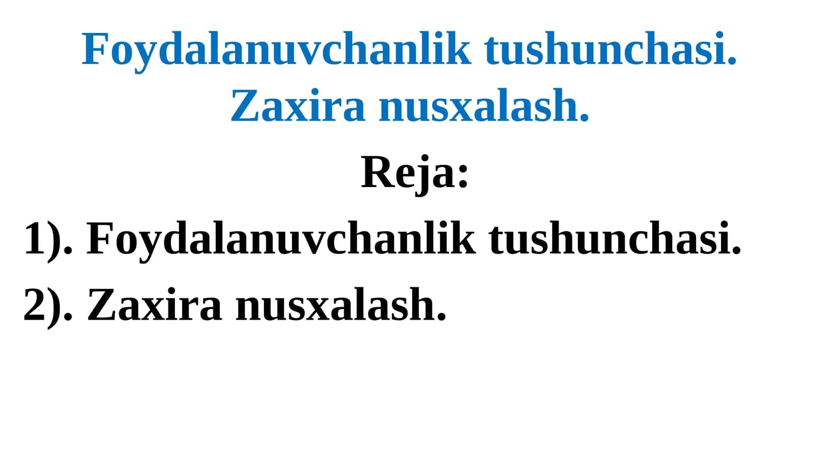 Foydalanuvchanliktushunchasi. Zaxira nusxalash