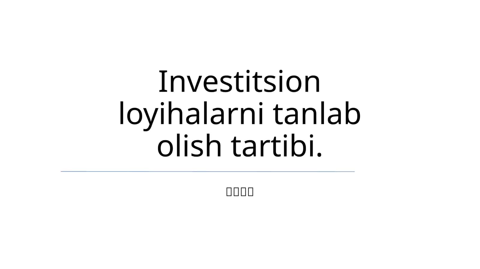 Investitsion loyihalarni tanlab olish tartibi