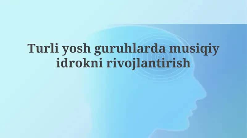 Musiqiy idrokni rivojlantirish