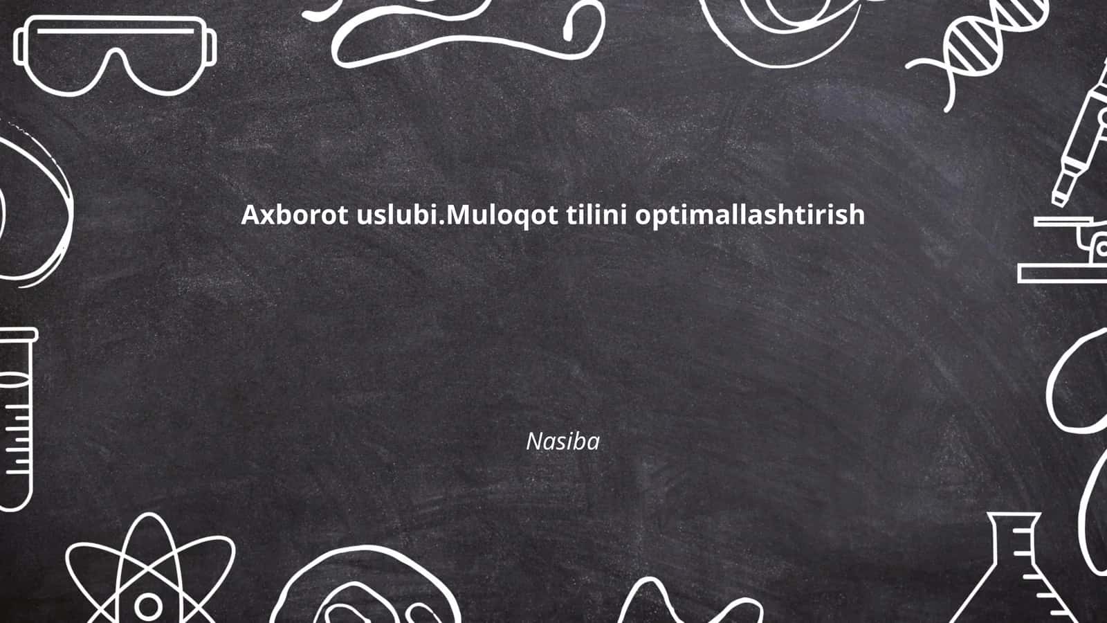 Axborot uslubi.Muloqot tilini optimallashtirish