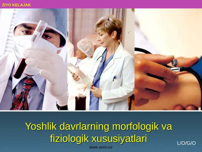Yoshlik davrlarning morfologik va fiziologik xususiyatlari
