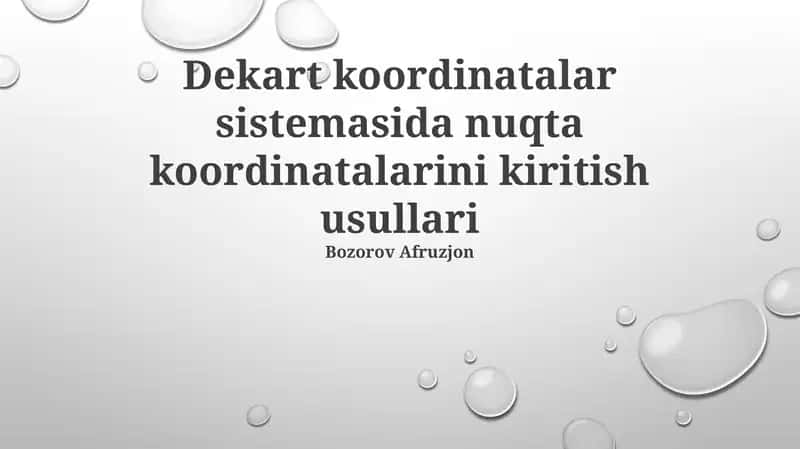Dekart koordinata sistemasida nuqta koordinatalarini kiritish usullari