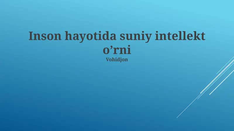 Sun'iy Intellektning Inson Hayotidagi O'rni