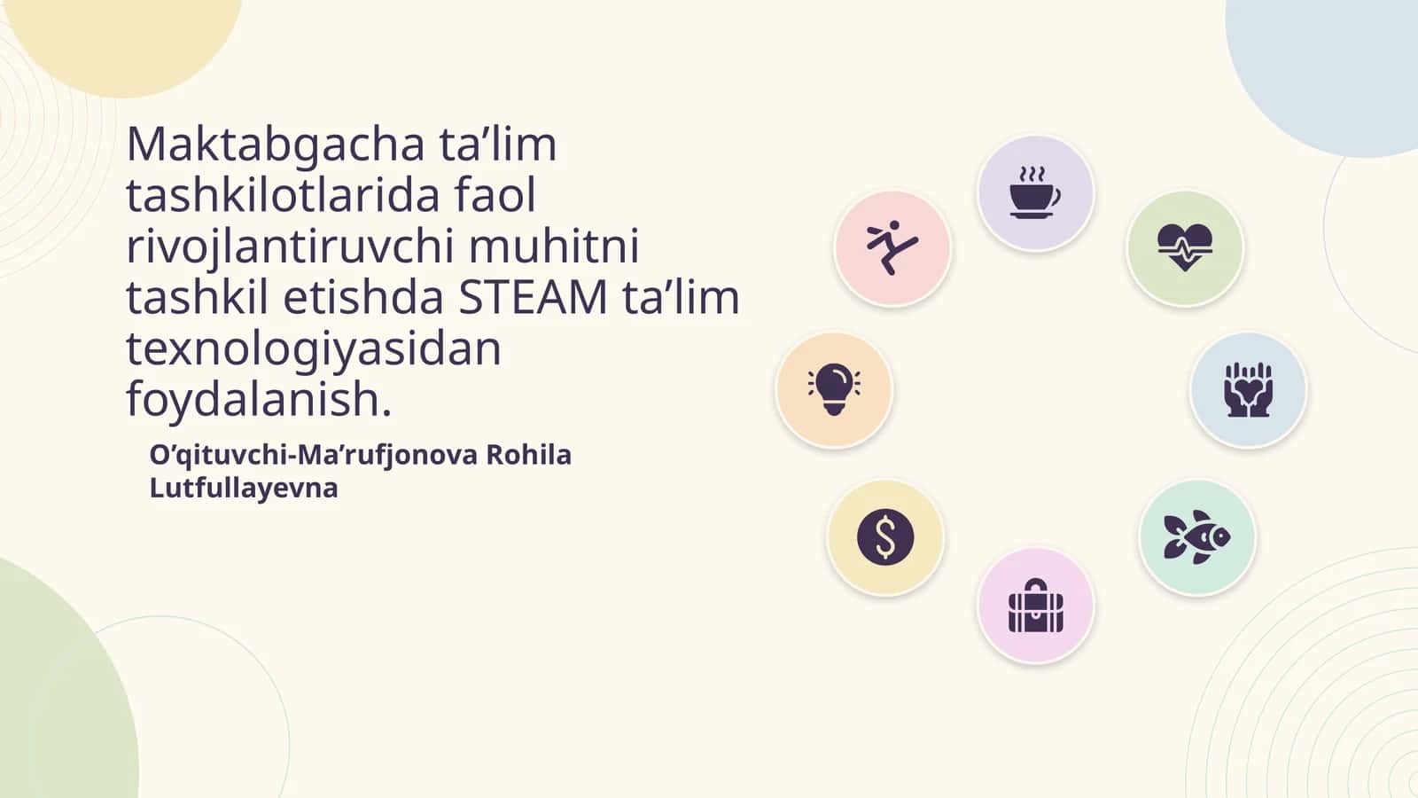 Maktabgacha ta’lim tashkilotlarida faol rivojlantiruvchi muhitni tashkil etishda STEAM ta’lim texnologiyasidan foydalanish