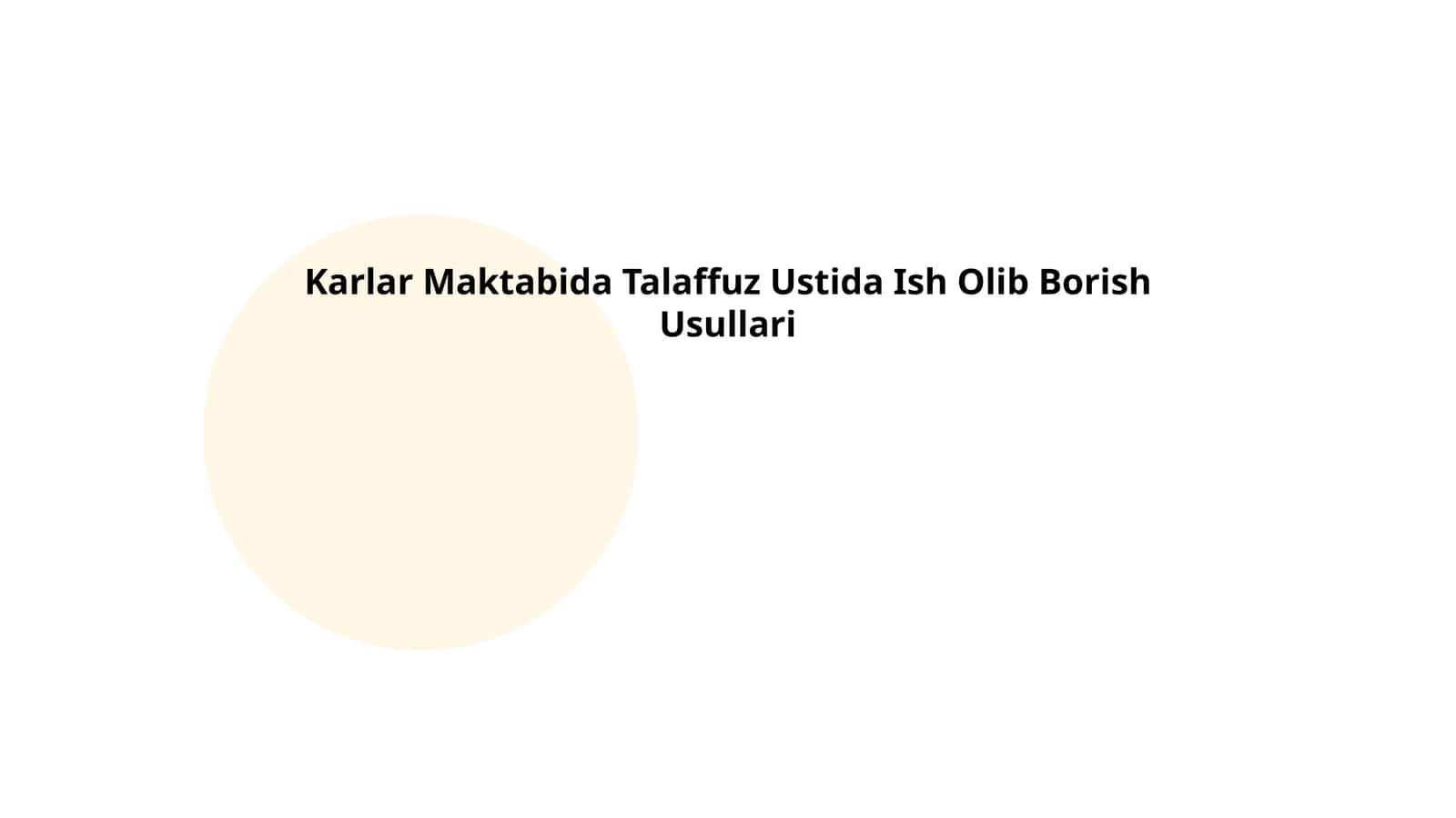 Karlar Maktabida Talaffuz Ustida Ish Olib Borish Usullari