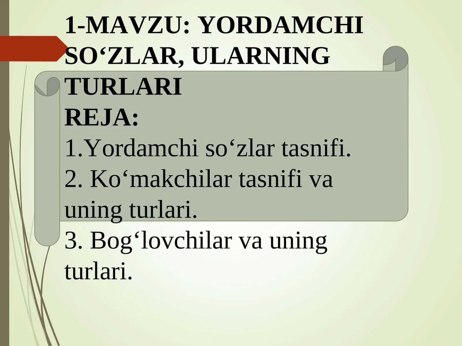 YORDAMCHI SO‘ZLAR, ULARNING TURLARI