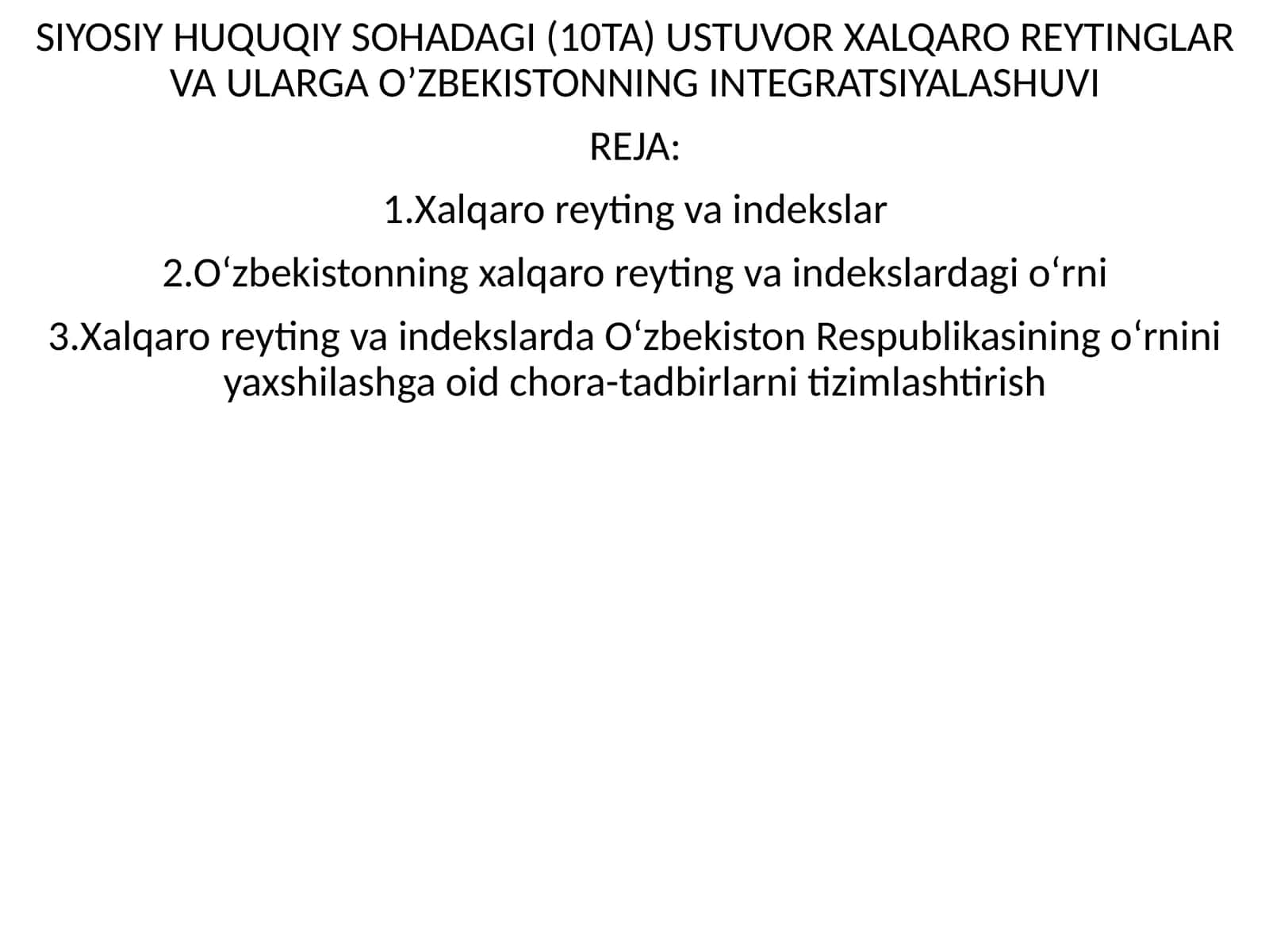 SIYOSIY HUQUQIY SOHADAGI (10TA) USTUVOR XALQARO REYTINGLAR VA ULARGA O’ZBEKISTONNING INTEGRATSIYALASHUVI