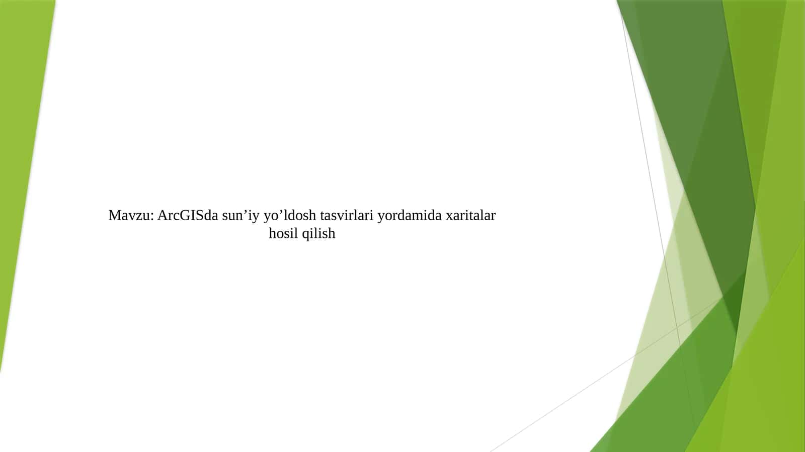 ArcGISda sun’iy yo’ldosh tasvirlari yordamida xaritalar hosil qilish