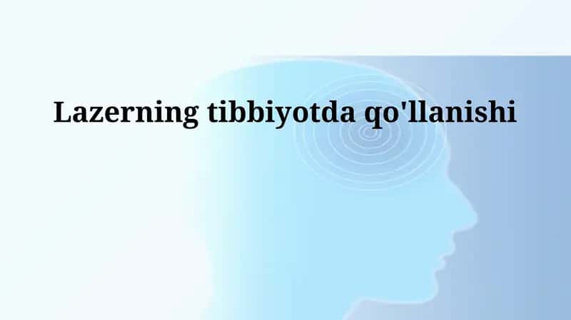 Lazerning tibbiyotda qo'llanishi
