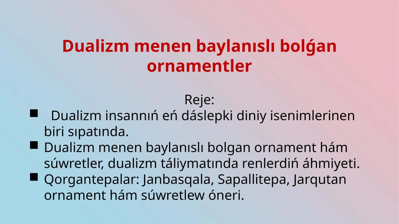 Dualizm menen baylanıslı bolǵan ornamentler
