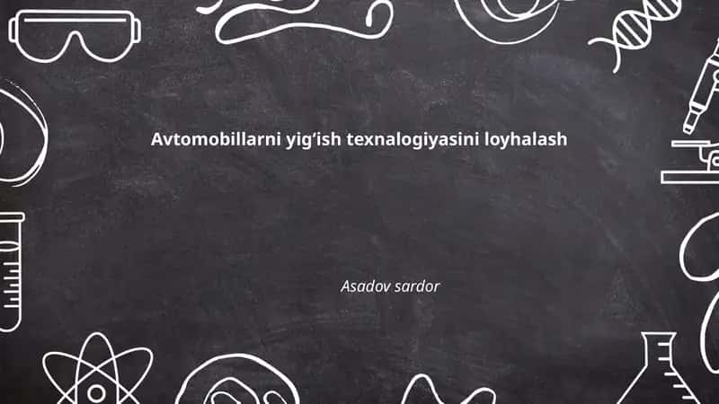 Avtomobillarni yigʻish texnalogiyasini loyhalash