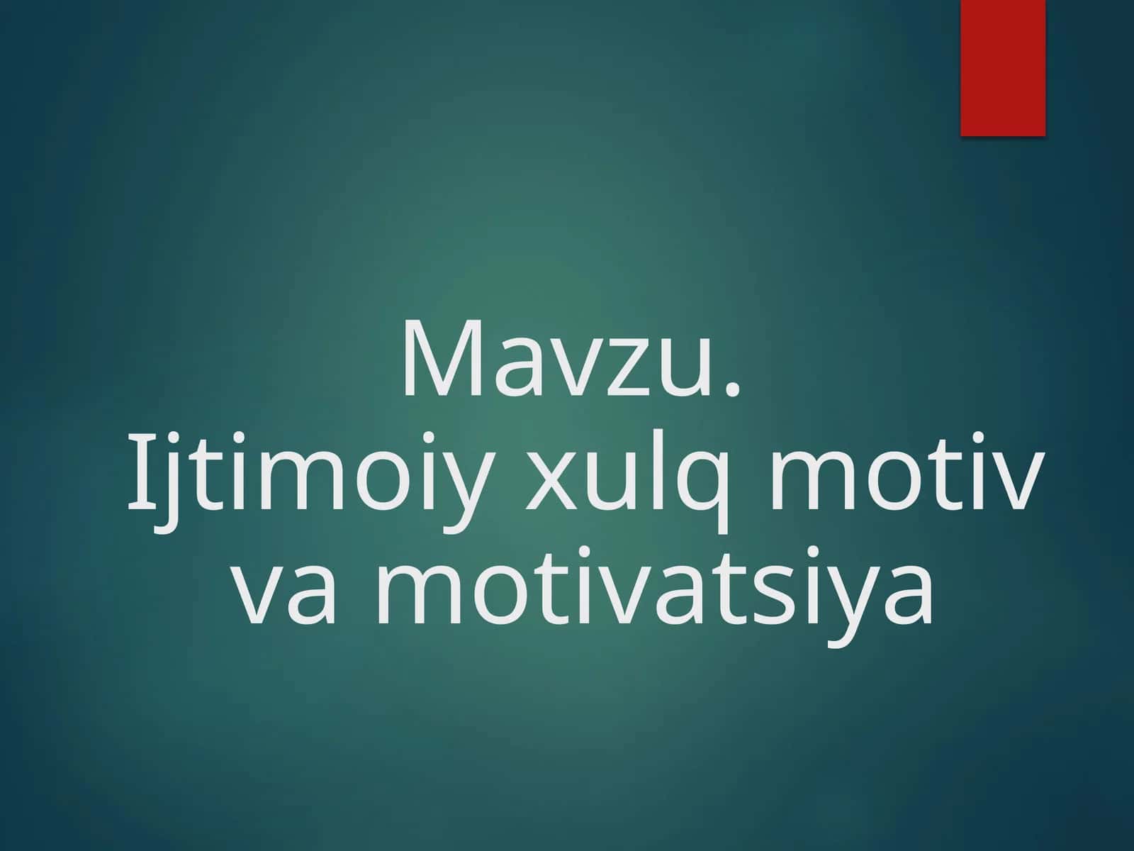 Ijtimoiyxulqmotivvamotivatsiya