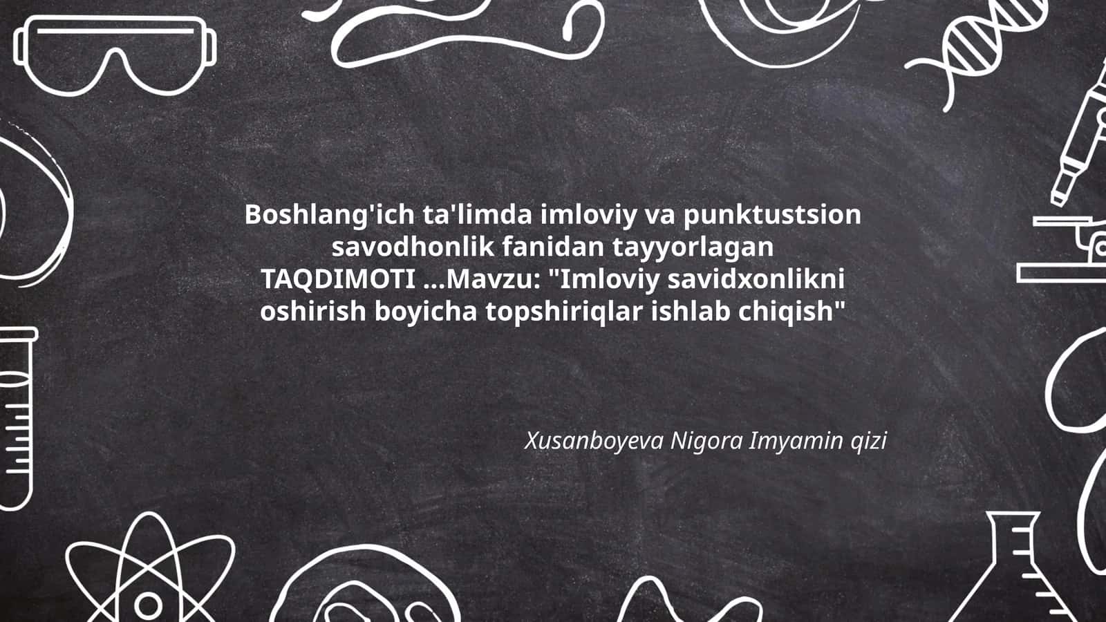 Imloviy savidxonlikni oshirish boyicha topshiriqlar ishlab chiqish