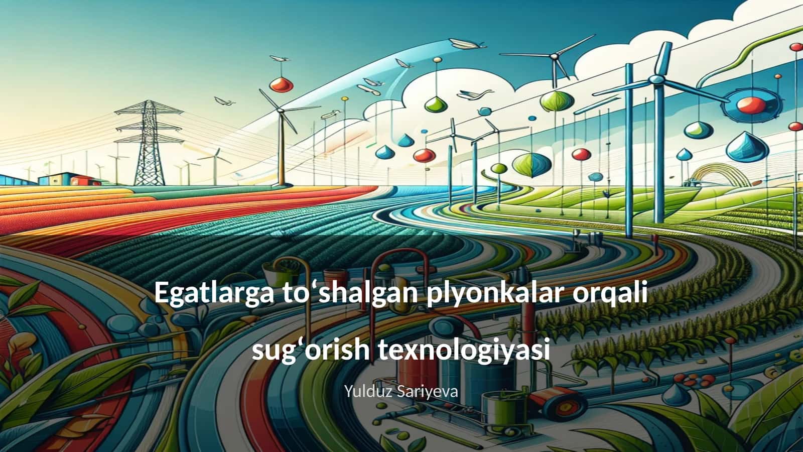 Egatlarga toʻshalgan plyonkalar orqali sugʻorish texnologiyasi