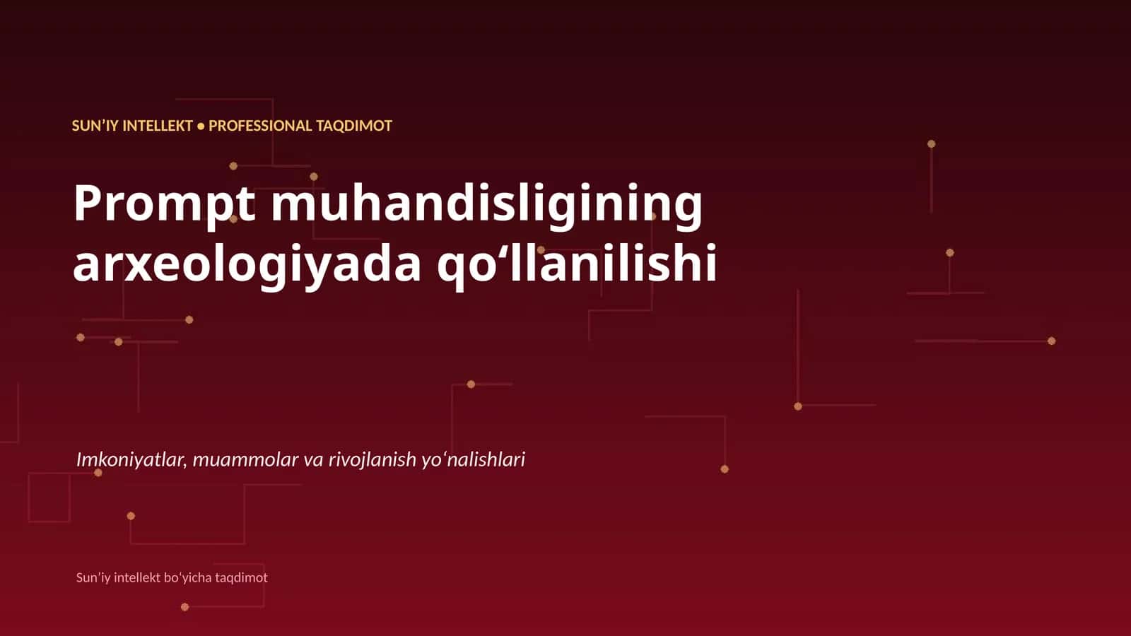 SUNʼIY INTELLEKT • PROFESSIONAL TAQDIMOT