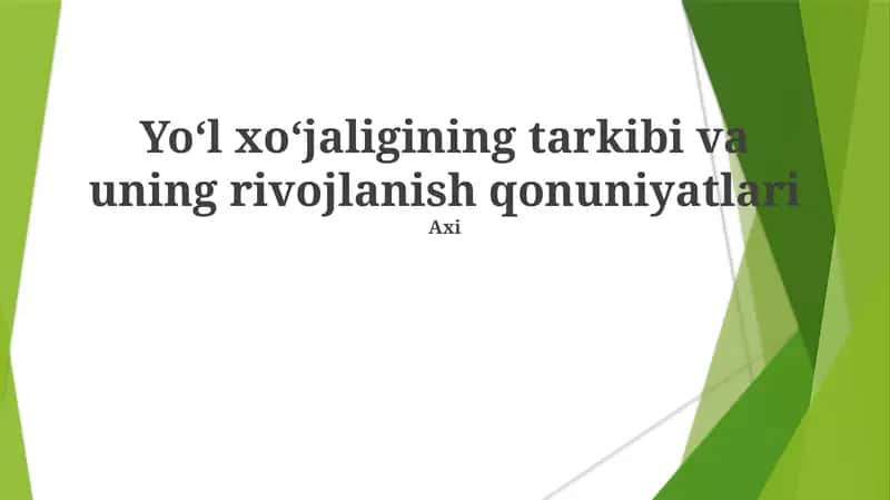 Yoʻl xoʻjaligining tarkibi va uning rivojlanish qonuniyatlari