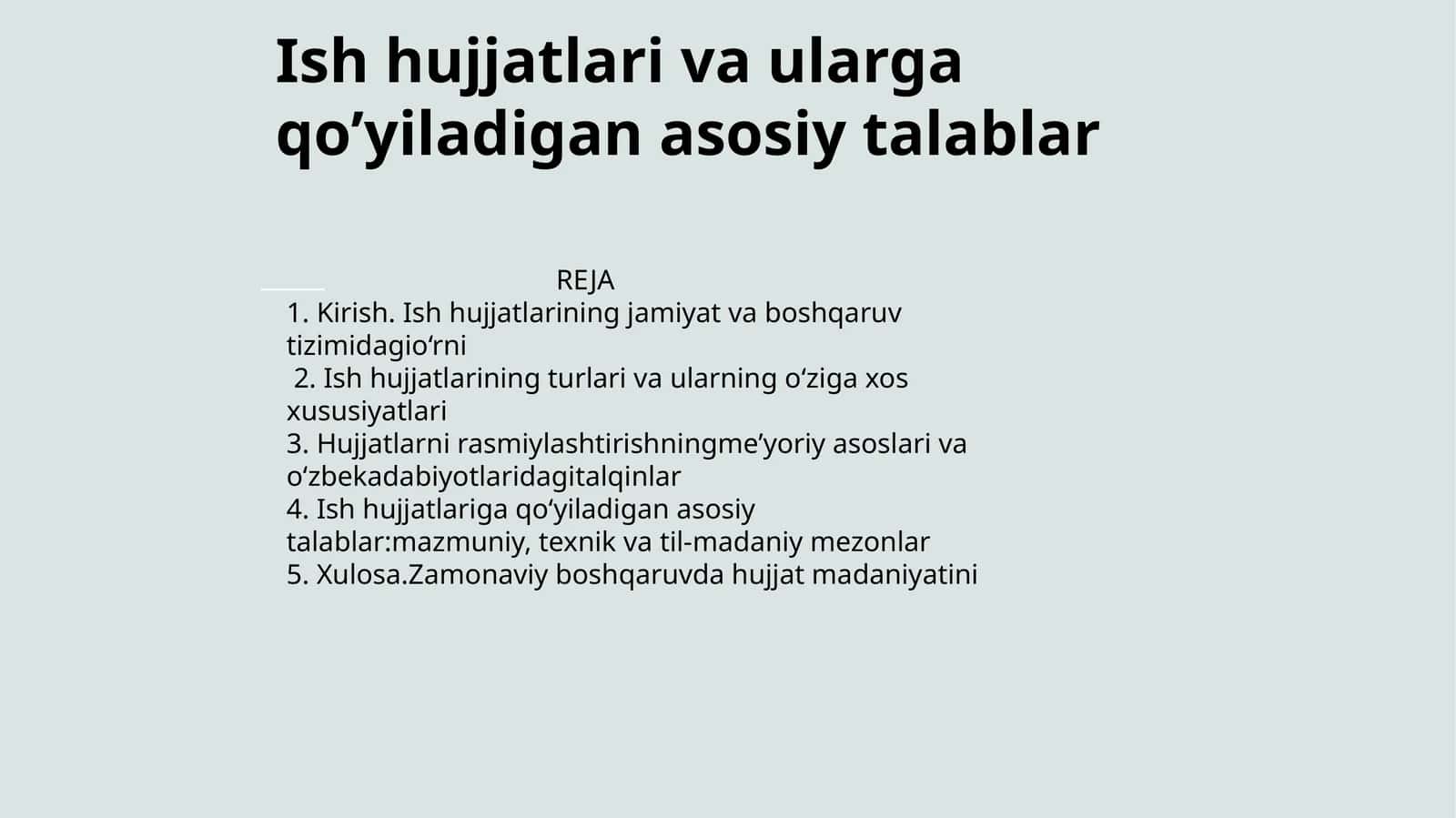 Ishhujjatlari va ularga qo’yiladigan asosiy talablar