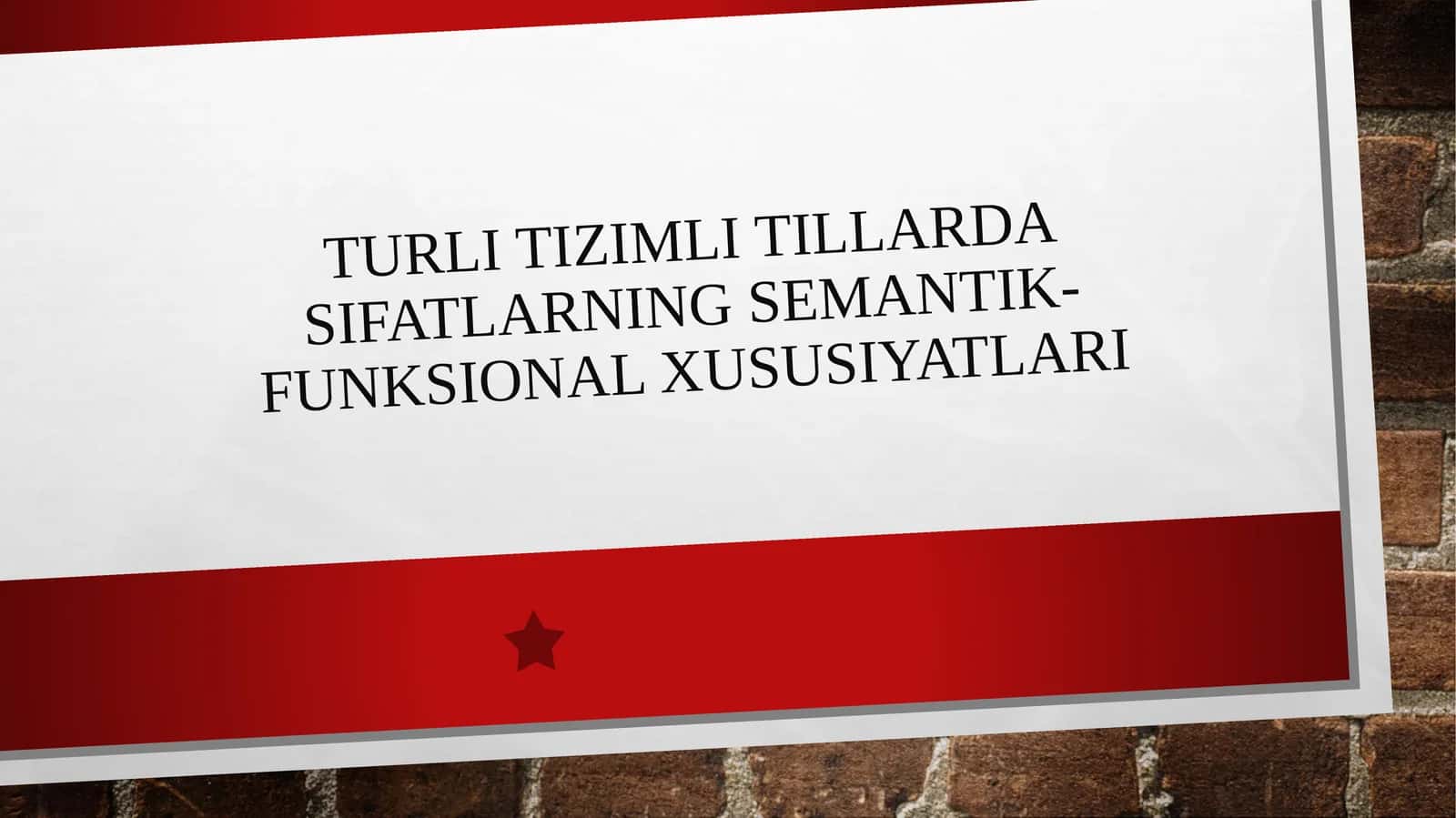Turli tizimli tillarda sifatlarning semantik-funksional xususiyatlari
