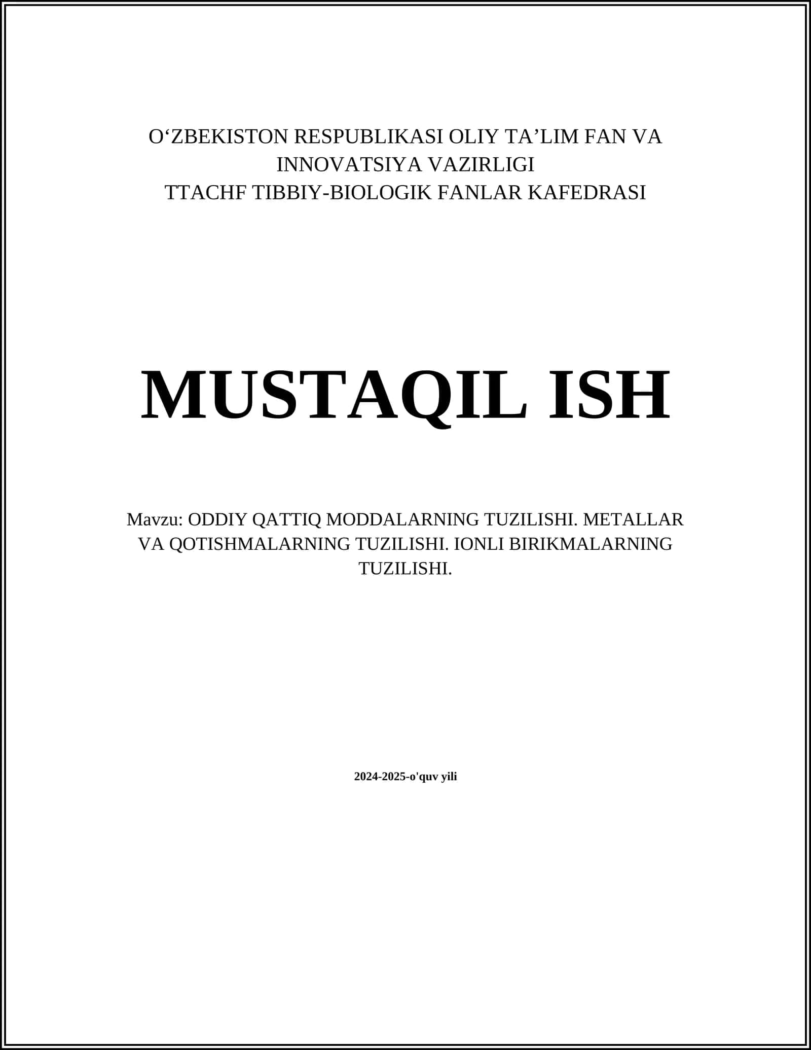 ODDIY QATTIQ MODDALARNING TUZILISHI. METALLAR VA QOTISHMALARNING TUZILISHI. IONLI BIRIKMALARNING TUZILISHI