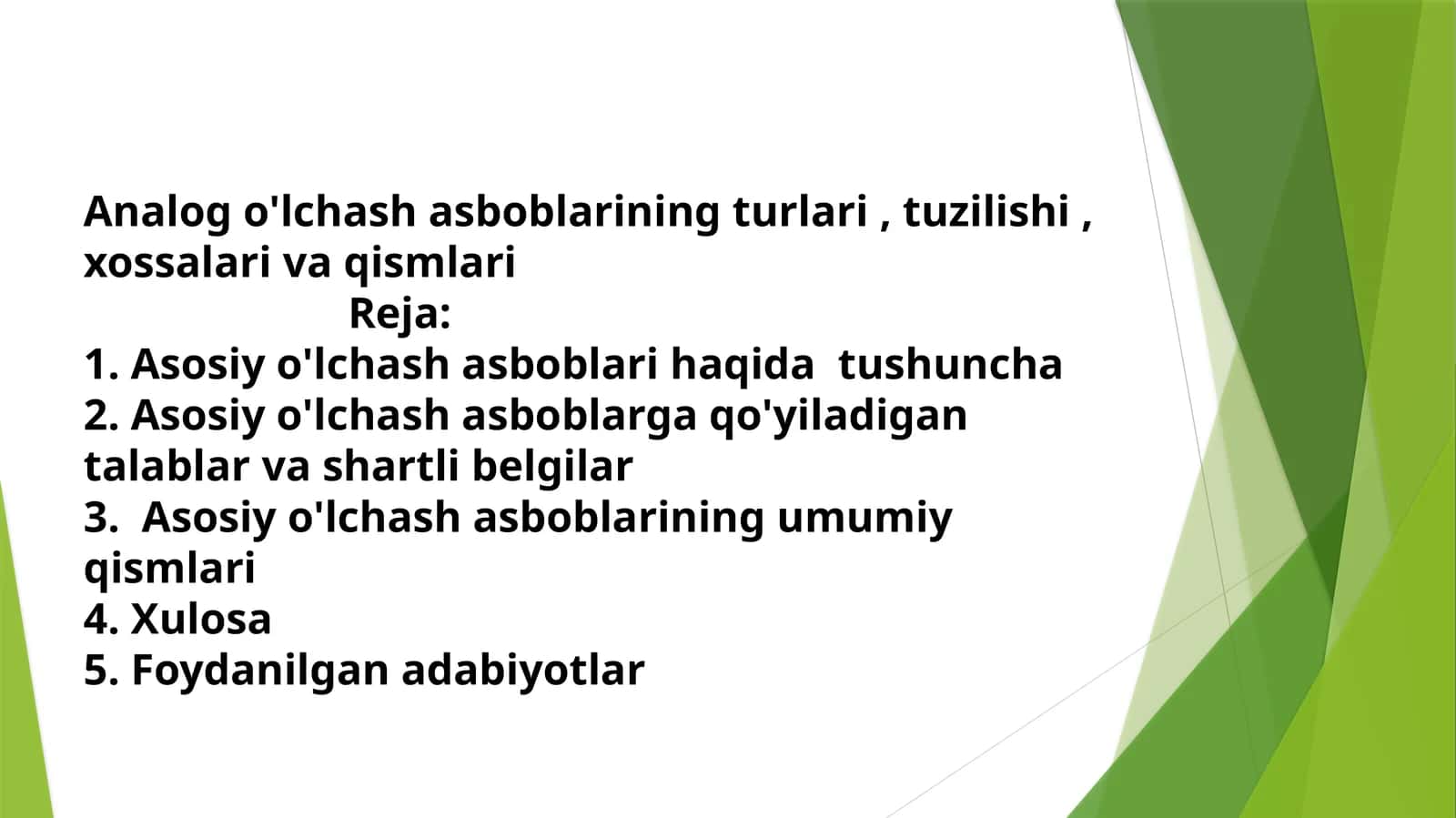Analog o'lchov asboblarining turlari, tuzilishi, xossalari va qismlari