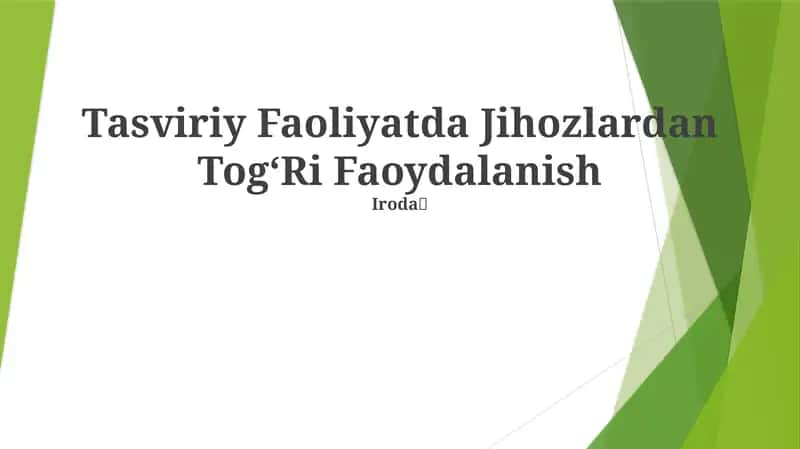 Tasviriy Faoliyatda Jihozlardan TogʻRi Faoydalanish