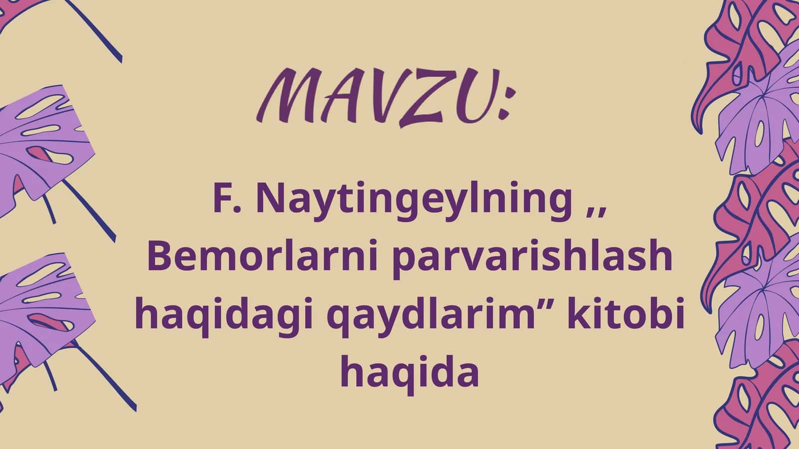 F. Naytingeylning,, Bemorlarni parvarishlash haqidagi qaydlarim’’ kitobi