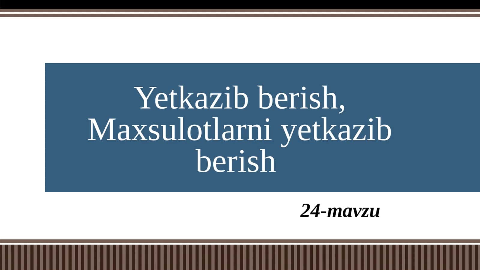 Maxsulotlarni yetkazib berish tushuncha