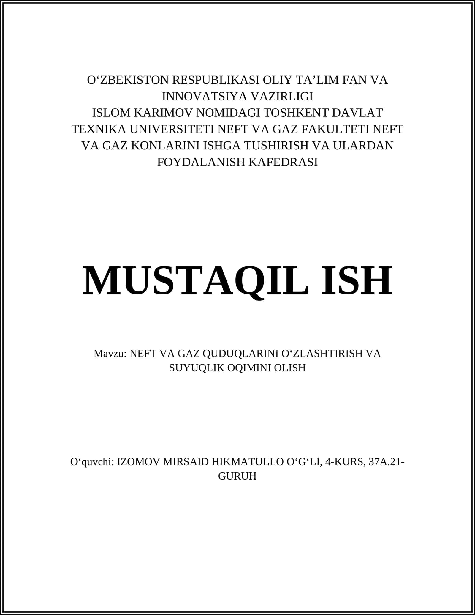 NEFT VA GAZ QUDUQLARINI OʻZLASHTIRISH VA SUYUQLIK OQIMINI OLISH