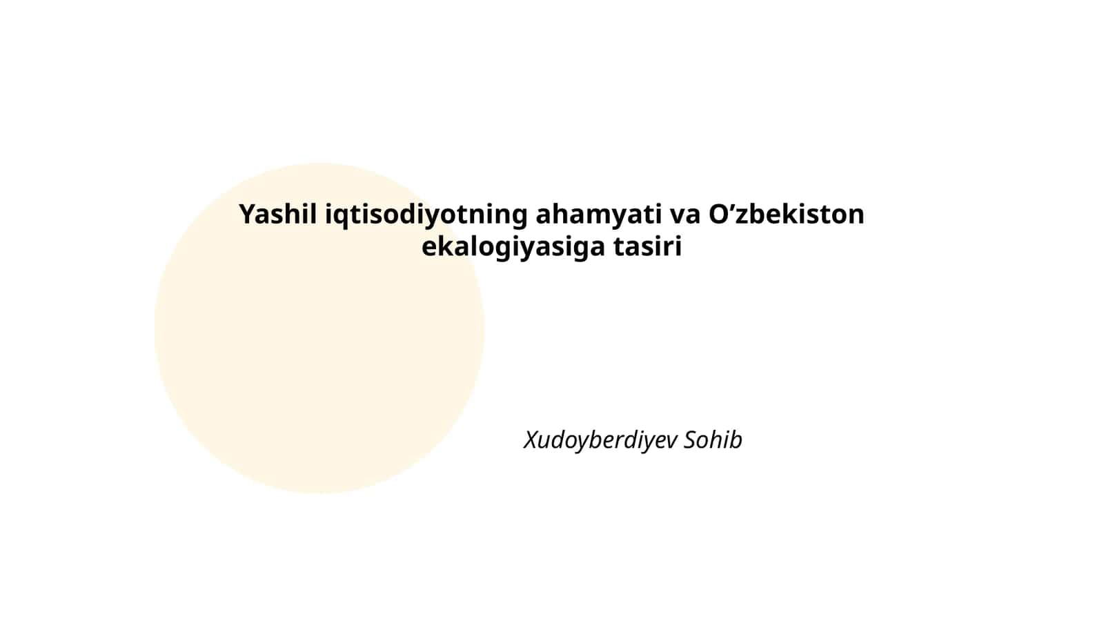 Yashil iqtisodiyotning ahamyati va O’zbekiston ekalogiyasiga tasiri