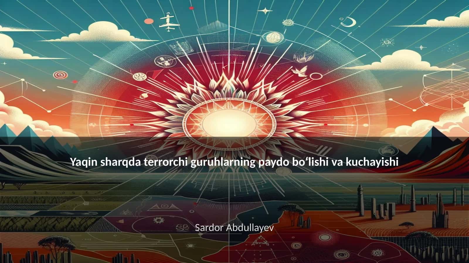 Yaqin sharqda terrorchi guruhlarning paydo boʻlishi va kuchayishi